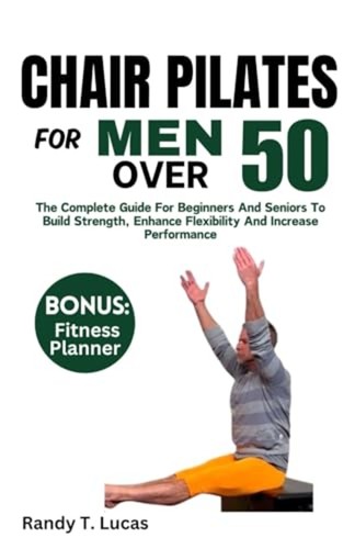 Chair pilates for men over - men, 50
