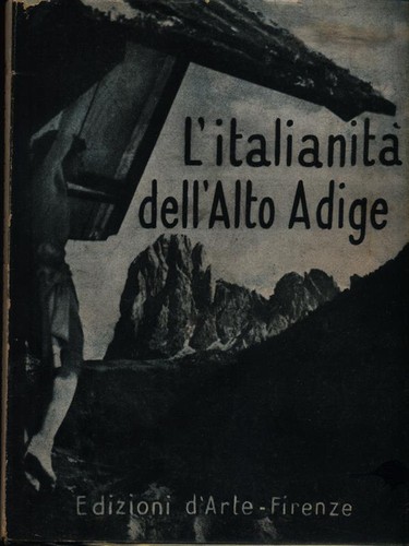 Italianita dell alto adige - l'italianita', dell'alto