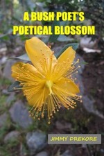 			A Bush Poet's Poetical