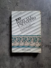 Teresa Bertotti - 100 pizzi all'uncinetto - Edizioni Paoline, 1987