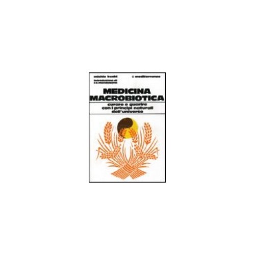 Libro medicina macrobiotica - medicina,