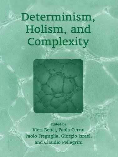 Determinism holism and - determinism,, holism,
