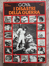 P.LECALDANO - GOYA I DISASTRI DELLA GUERRA - MONDADORI - 1975