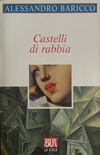 Castelli di rabbia - Alessandro Baricco