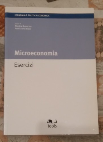 Microeconomia esercizi cura - microeconomia:,
