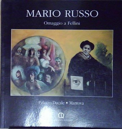Mario russo omaggio fellini - mario, a
