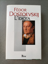 L'IDIOTA - FEDOR DOSTOEVSKIJ -