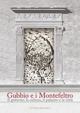 Gubbio e i Montefeltro. Il