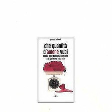 Giuseppe Pollicelli: Che quantità d'amore vuoi Ed. Coniglio/Baguette A24