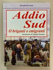 Addio Sud O briganti o emigranti di O. Ferrara Carte scoperte 9 Ed. Capone 2012