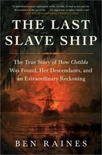 The Last Slave Ship: The True