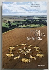 Persi nella Memoria Ediz. illustrata Cerchi Nel grano Libro Alieni Ufo Contatto 