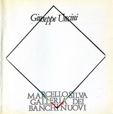 Giuseppe Uncini. Marcello Silva Galleria dei Banchi Nuovi, 1987. CATALOGO