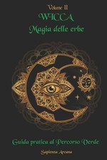 Wicca Magia delle Erbe Guida