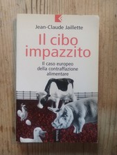 Il cibo impazzito di Jean-Claude Jaillette 