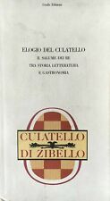 Elogio del culatello. Il salume dei re tra storia e letteratura e gastronomia