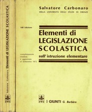 Elementi di Legislazione Scolastica. . Salvatore Carbonaro. 1972. VIIIED.