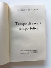 Tempo di caccia tempo felice-Luciano de Campo-Olimpia ed.-1940