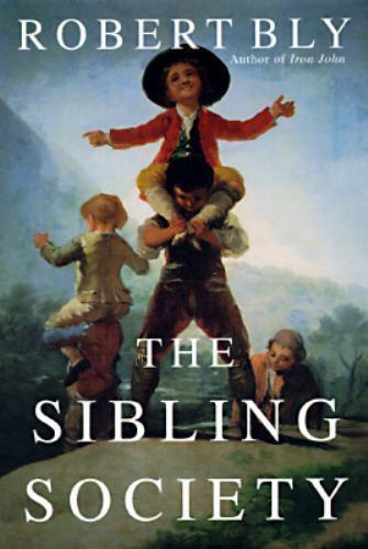 Sibling society robert bly - sibling, by