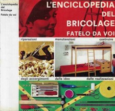 L'enciclopedia del bricolage. Fatelo da voi. AA.VV.. S.D.. .