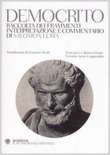 Democrito. Raccolta dei frammenti, interpretazione e commentario. Testi greci e 