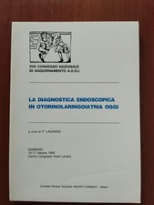 LA DIAGNOSTICA ENDOSCOPICA IN OTORINOLARINGOIATRIA OGGI 1993 GRUPPO FORMENTI