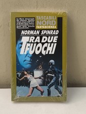 TRA DUE FUOCHI NORMAN SPINRAD