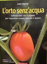L'orto senz'acqua. Coltivare bio con il cippato per risparmiare acqua, petrolio
