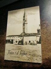 FAIVE T'EL FOGHER Adriano Gionco 1981 AUTOGRAFATO VILLORBA TREVISO VENETO