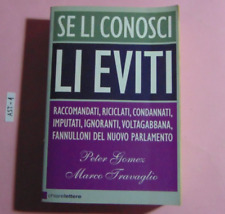 LIBRO PETER GOMEZ MARCO TRAVAGLIO SE LI CONOSCI LE EVITI CHIARE LETTERE 2008