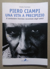 PIERO CIAMPI vita precipizio Scerman cantautore livornese raccontato amici RARO