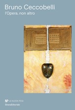 Bruno Ceccobelli. L'opera, non