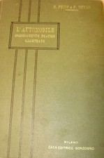 L'Automobile. Insegnamento Pratico Illustrato - Henri Petit / P. Meyan - Ed. ...
