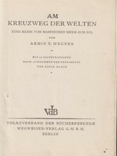 AM KREUZWEG DER WELTEN WEGNER ARMIN T. BERLIN 0 