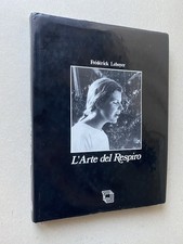 Frederick Leboyer - L’arte del respiro (1^ Ed. Ipsa, 1986)