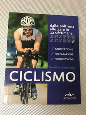 LIBRO CICLISMO DALLA POLTRONA ALLE GARE IN 12 SETTIMANE FORD MURPHY DE VECCHI