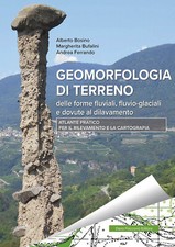 Geomorfologia di terreno delle forme fluviali, fluvio-glaciali e dovute a ...