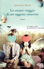 Lo strano viaggio di un oggetto smarrito [Copertina rigida] Basile, Salvatore
