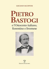 Pietro Bastogi e l'Ottocento