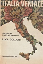 Italia Veniale Viaggio fra i Peccati Nazionali Luca Goldoni - Cappelli Ed 1975