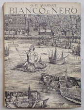 GUARNATI Bianco e nero... collezione... stampe d'arte occidentale 1937 (Hoepli)