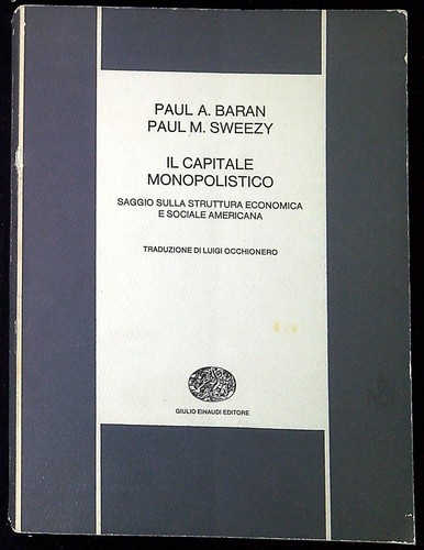 Capitale monopolistico - il,