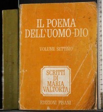 IL POEMA DELL'UOMO- DIO VOL 7. MARIA VALTORTA. EDIZIONI PISANI.