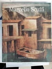 MARCELLO SCUFFI - EDIZIONI POLISTAMPA FIRENZE Pistoia Quarrata pittore toscano