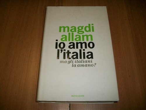 Magdi allam amo italia ma - magdi, l'italia.ma