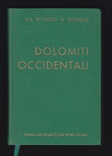 GUIDA MONTI - DA RIFUGIO A RIFUGIO -DOLOMITI OCCIDENTALI -1970  [C-441]