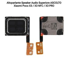 Altoparlante Speaker Audio Superiore ASCOLTO Xiaomi Poco X3 / X3 NFC / X3 PRO