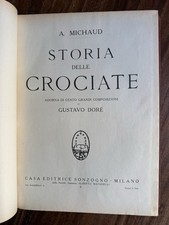 A. Michaud - Storia delle Crociate con illustrazioni di G. Doré - 1933 Sonzogno