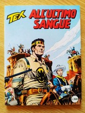 TEX GIGANTE n. 460 - 1999 - All’ultimo sangue - OTTIMO/EDICOLA - 1° Ed. BONELLI