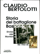 C. Bertolotti_Storia del battaglione Bassano_Divisione alpina Monterosa RSI 1943